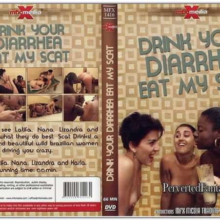 Drink Your Diarrhea, Eat My Scat